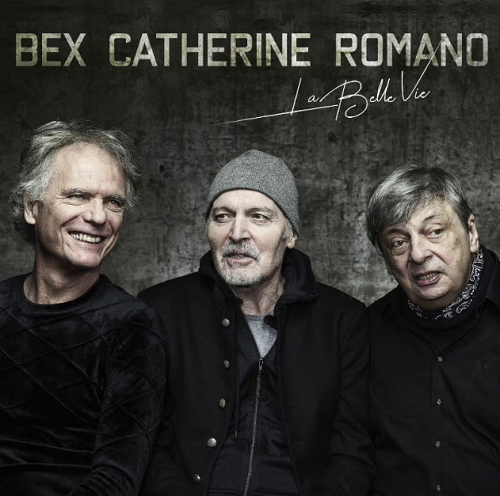Bex / Catherine / Romano - La Belle Vie (jpg)