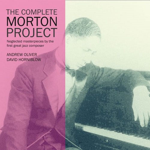 Andrew Oliver/David Horniblow - The Complete Morton Project