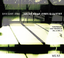 Jan De Haas Vibes Quartet - Dreams Ago (ferdinand Dupuis-Panther)
