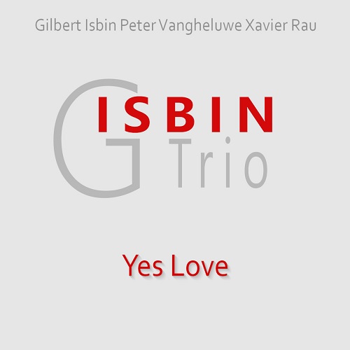 Gilbert Isbin Trio - Yes Love (BL)