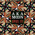 Aka Moon/Massamba/Barradas/Fiorini – Opus 111