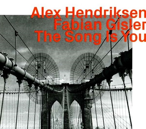 Alex Hendriksen & Fabian Gisler - The Song is You