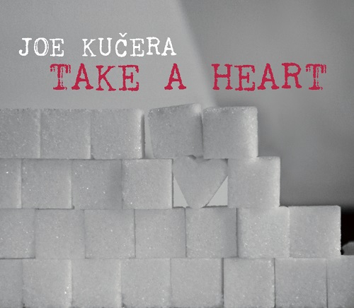 Joe Kucera – Take A Heart