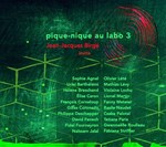 Jean-Jacques Birgé – Pique-nique au labo 3