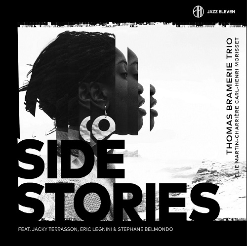 Thomas Bramerie Trio feat. Jacky Terrasson, Eric Legnini & Stéphane Belmondo - Side Stories Thomas Bramerie Trio feat. Jacky Terrasson, Eric Legnini & Stéphane Belmondo - Side Stories