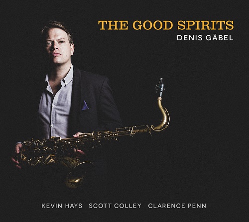 Denis Gäbel - The Good Spirits Denis Gäbel - The Good Spirits