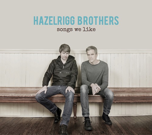 Hazelrigg Brothers - Songs We Like