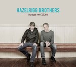 Hazelrigg Brothers - Songs We Like