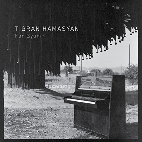 Tigran Hamasyan – For Gyumri Tigran Hamasyan – For Gyumri