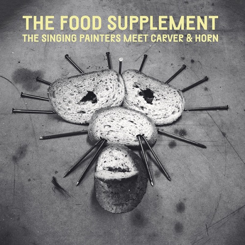The Singing Painters Meet Carver & Horn – The Food Supplement