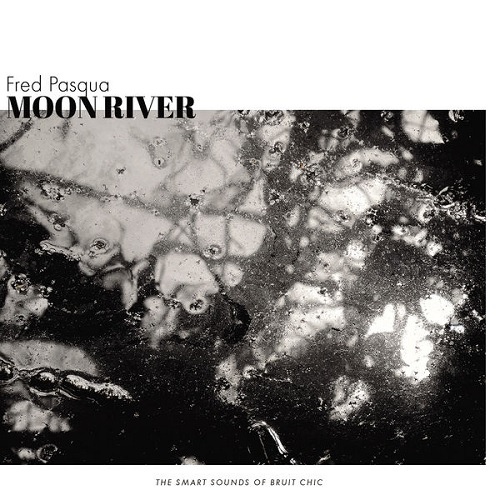 Fred Pasqua - Moon river