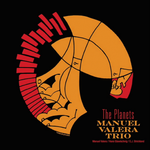 Manuel Valera Trio - The Planets Manuel Valera Trio - The Planets