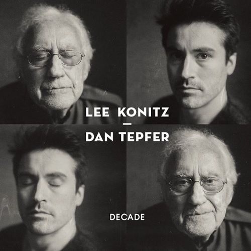 Lee Konitz / Dan Tepfer - Decade Lee Konitz / Dan Tepfer - Decade
