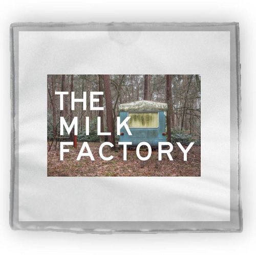 The Milk Factory - EP The Milk Factory - EP