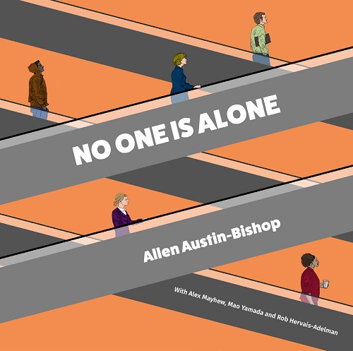 Allen Austin-Bishop – No One Is Alone Allen Austin-Bishop – No One Is Alone