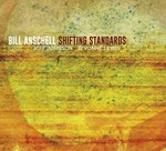 Bill Anschell – Shifting Standards