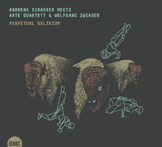 Andreas Schaerer, Arte Quartett, Wolfgang Zwiauer: Perpetual Delirium