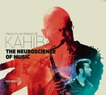 Heinrich von Kalnein & Kahiba – The Neuroscience of Music