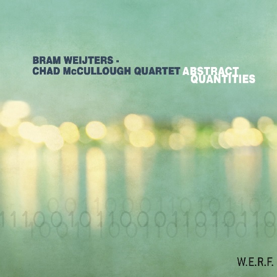 Bram Weijters – Chad McCullough Quartet: Abstract Quantities (Claude Loxhay)