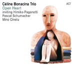 Céline Bonacina Trio & Gäste - Open Heart