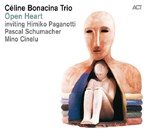 Céline Bonacina Trio & Gäste - Open Heart