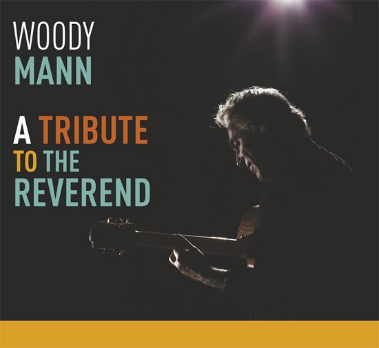 Woody Mann - A Tribute To the Reverend Woody Mann - A Tribute To the Reverend