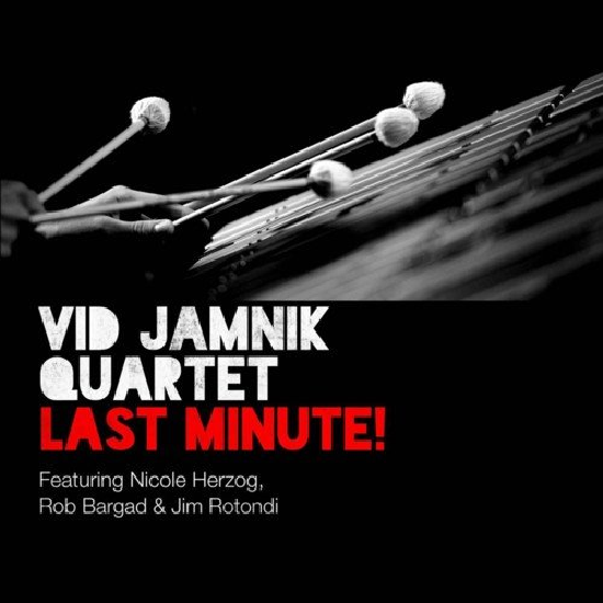 Vid Jamnik Quartet: "LAST MINUTE"
