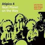 Atipico 4 - Next Planet on the way