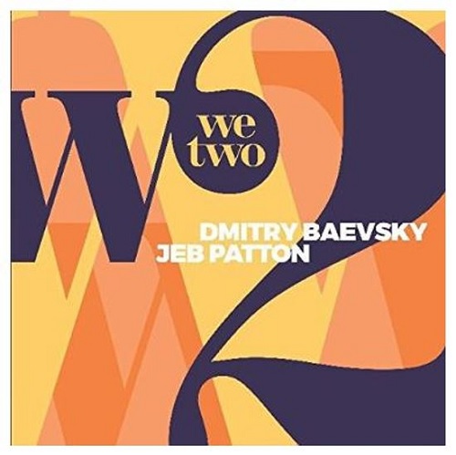 Dmitry Baevsky & Jeb Patton - We Two (J.-P. Goffin)