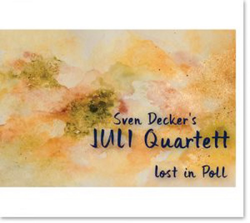 Sven Decker‘s Juli 4tet - Lost in Poll