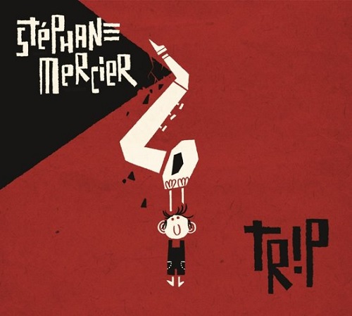 Stéphane Mercier - Trip