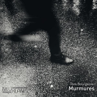 Tom Bourgeois – Murmures Tom Bourgeois – Murmures