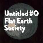 Flat Earth Society – Untitled #0