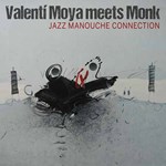Valenti Moya meets Monk – Jazz Manouche Connection