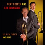 Bert Boeren und  Ilja Reijngoud Quintet - Tribute to Jay and Kai