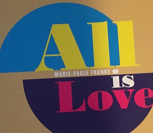 Marie-Paule Franke - All is love