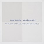 Don Byron & Aruán Ortiz - Random Dances and (A)tonalities