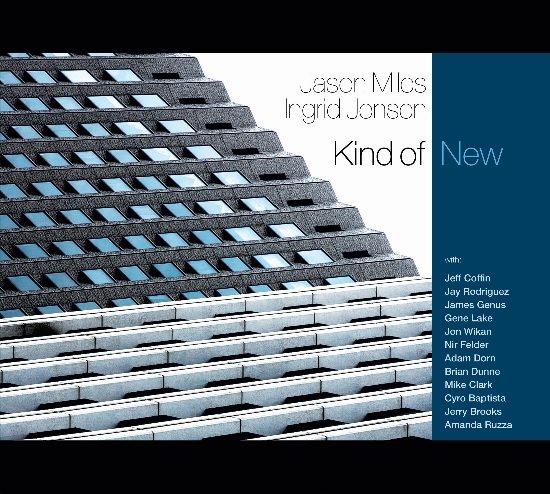 Jason Miles & Ingrid Jensen - Kind of New Jason Miles & Ingrid Jensen - Kind of New