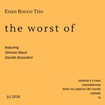 Enzo Rocco Trio - the worst of