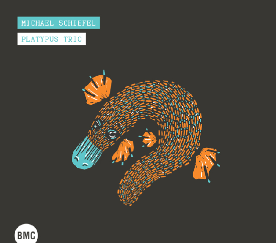 Michael Schiefel : Platypus Trio