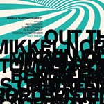 Mikkel Nordsø Quintet - Out There