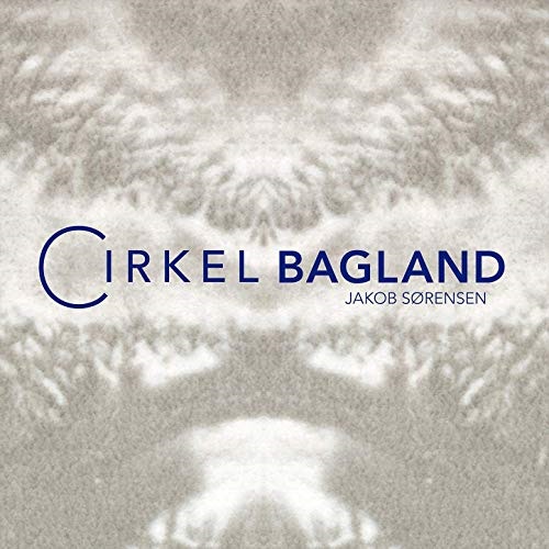 Jakob Sørensen - Cirkel Bagland