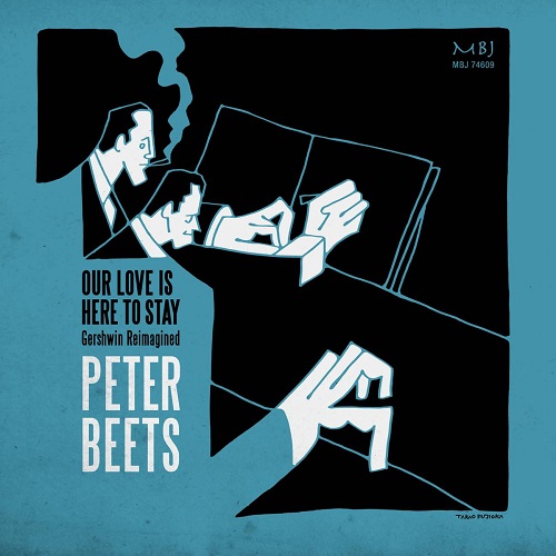 Peter Beets - Our Love Is Here To Stay Peter Beets - Our Love Is Here To Stay
