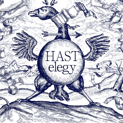 H A S T – Elegy