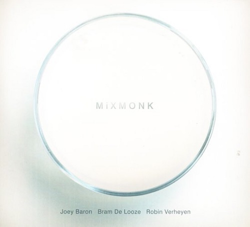 Baron, De Looze & Verheyen - MiXMONK (GTB) Baron, De Looze & Verheyen - MiXMONK (GTB)