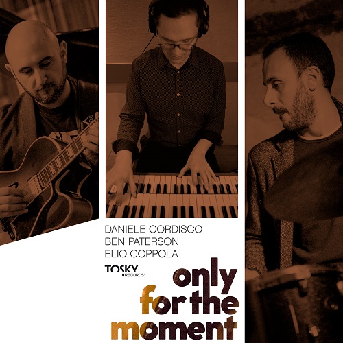 Ben Paterson/Daniele Cordisco/Elio Coppola – Only For The Moment Ben Paterson/Daniele Cordisco/Elio Coppola – Only For The Moment