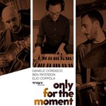 Ben Paterson/Daniele Cordisco/Elio Coppola – Only For The Moment