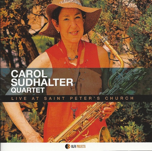 Carol Sudhalter Quartet – Live at Saint Peter’s Church Carol Sudhalter Quartet – Live at Saint Peter’s Church