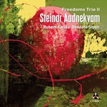 Steinar Aaknekvam/Deodato Siquir/Rubem Farias - Freedoms Trio II