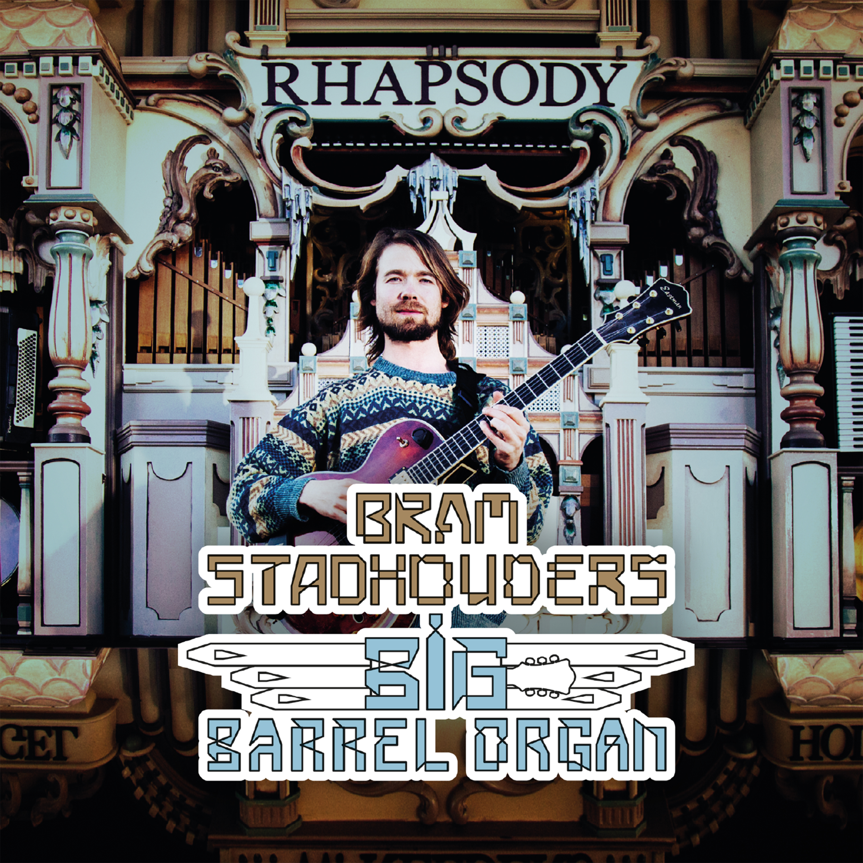 Bram Stadhouders & Big Barrell Organ Rhapsody